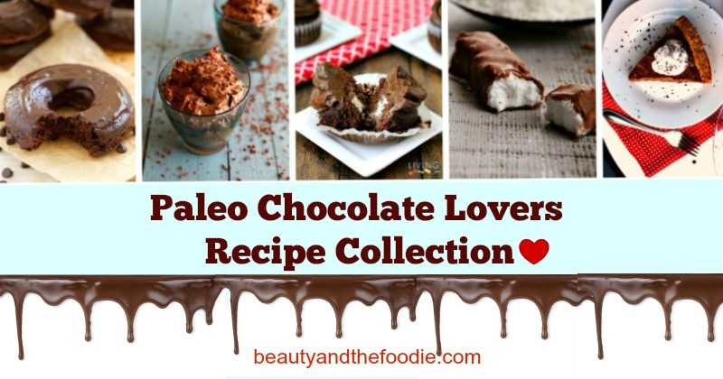 Paleo Chocolate Recipe Collection. Grain free, paleo and primal chocolate recipes. beautyandthefoodie.com