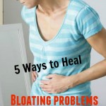 Five Ways to Heal Bloating Problems