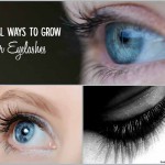 Natural Ways To Grow Your Eyelashes