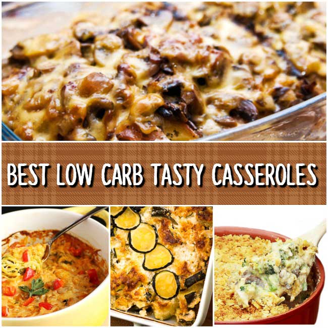 Best Low Carb Tasty Casseroles- Low carb casserole collection