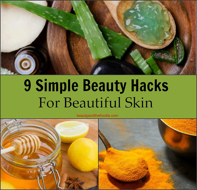9 Simple Beauty Hacks For Beautiful Skin- simple natural beauty tips.